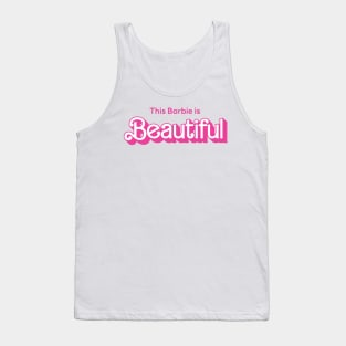 This Barbie is Beautiful Tank Top